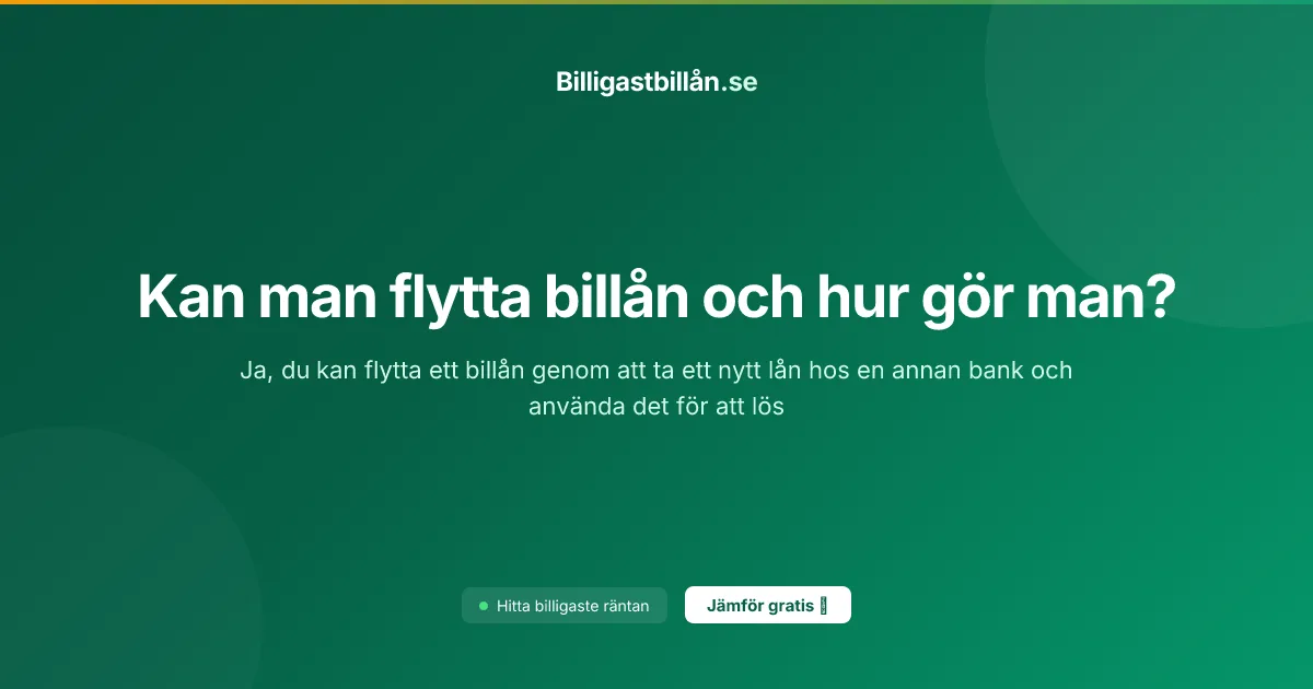 Kan man flytta billån och hur gör man?